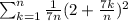 \sum_{k=1}^n\frac{1}{7n}(2+\frac{7k}{n})^2