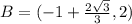 B=(-1+\frac{2\sqrt{3} }{3},2)