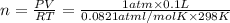 n=\frac{PV}{RT}=\frac{1 atm \times 0.1 L}{0.0821 atm l/mol K\times 298 K}