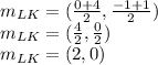 m_{LK} =(\frac{0+4}{2} ,\frac{-1+1}{2} )\\m_{LK} =(\frac{4}{2} ,\frac{0}{2} )\\m_{LK} =(2 ,0)