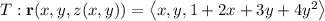T:\mathbf r(x,y,z(x,y))=\left\langle x,y,1+2x+3y+4y^2\right\rangle