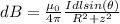 dB = \frac{\mu_0}{4\pi}\frac{Idlsin(\theta)}{R^2+z^2}