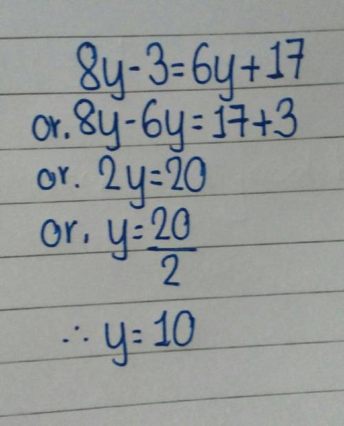 What is the answer to8y-3=6y+17