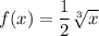 f(x)=\dfrac{1}{2}\sqrt[3]{x}