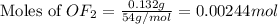 \text{Moles of }OF_2=\frac{0.132g}{54g/mol}=0.00244mol