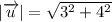 |\overrightarrow{u}|=\sqrt{3^2+4^2}