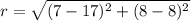 r = \sqrt{(7-17)^2+(8-8)^2}