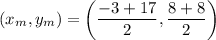 (x_m, y_m) = \left(\dfrac{-3+17}{2},\dfrac{8+8}{2}\right)