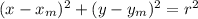 (x-x_m)^2+(y-y_m)^2=r^2