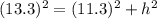(13.3)^2=(11.3)^2+h^2