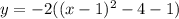 y=-2((x-1)^2-4-1)