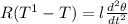 R(T^1-T) = l \frac{d^2\theta}{dt^2}