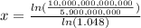 x=\frac{ln(\frac{10,000,000,000,000}{5,900,000,000})}{ln(1.048)}
