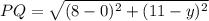 PQ=\sqrt{(8-0)^2+(11-y)^2}