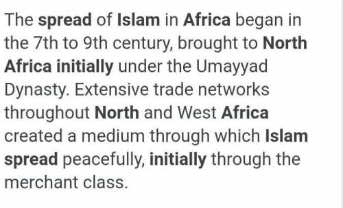 How did islam initially spread to north africa?   a. trade  b. conquest  c. the crusades  d. technol