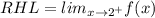 RHL=lim_{x\rightarrow 2^+}f(x)