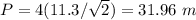 P=4(11.3/\sqrt{2})=31.96\ m