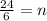 \frac{24}{6} = n