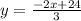 y =  \frac{-2x+24}{3}