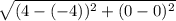 \sqrt{(4-(-4))^{2} + (0-0)^{2}}