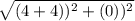 \sqrt{(4+4))^{2} + (0))^{2}}