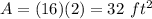 A=(16)(2)=32\ ft^2