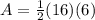 A=\frac{1}{2}(16)(6)