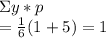 \Sigma y*p\\= \frac{1}{6} (1+5) =1