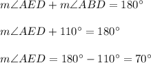 m\angle AED+m\angle ABD=180^{\circ}\\ \\m\angle AED+110^{\circ}=180^{\circ}\\ \\m\angle AED=180^{\circ}-110^{\circ}=70^{\circ}