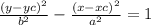 \frac{(y - yc)^{2} }{b^{2} } - \frac{(x - xc)^{2} }{a^{2} } = 1