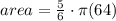 area=\frac{5}{6}  \cdot \pi (64)