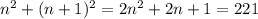 n^2+(n+1)^2=2n^2+2n+1=221