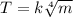 T=k\sqrt[4]{m}