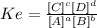 Ke=\frac{[C]^c[D]^d}{[A]^a[B]^b}