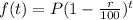 f(t) = P(1 - \frac{r}{100})^{t}