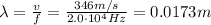 \lambda=\frac{v}{f}=\frac{346 m/s}{2.0\cdot 10^4 Hz}=0.0173 m