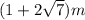 (1 + 2 \sqrt{7} )m