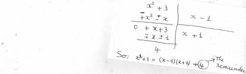 What is the remainder when x^2+3 is divided by x-1?