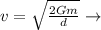 v = \sqrt{\frac{2Gm}{d}} \rightarrow