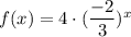 f(x)=4\cdot (\dfrac{-2}{3})^x