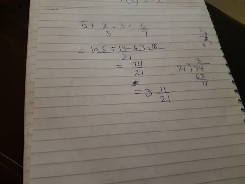 What is the answer to 5 + 2/3 - 3 + 6/7 in a fraction
