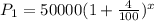 P_1=50000(1+\frac{4}{100})^x
