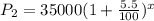 P_2=35000(1+\frac{5.5}{100})^x
