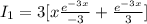 I_1=3[x \frac{e^{-3x}}{-3}+\frac{e^{-3x}}{3}]