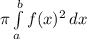 \pi\int\limits^b_a {f(x)^2} \, dx
