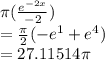 \pi (\frac{e^{-2x} }{-2} )\\= \frac{\pi}{2} (-e^1+e^4)\\= 27.11514 \pi