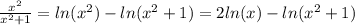 \\ \frac{x^2}{x^2 + 1} = ln(x^2) - ln(x^2 + 1) = 2 ln(x) - ln(x^2 + 1)