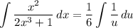\displaystyle \int {\frac{x^2}{2x^3 + 1}} \, dx = \frac{1}{6} \int {\frac{1}{u}} \, du