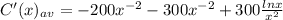 C'(x)_{av}=-200x^{-2}-300x^{-2}+300\frac{ln x}{x^{2}}
