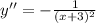 y''=-\frac{1}{(x+3)^2}